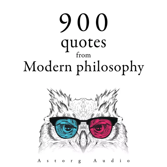 900 Quotations from Modern Philosophy -  Montesquieu, Voltaire Voltaire, Jean-Jacques Rousseau, Emmanuel Kant, Baruch Spinoza, Blaise Pascal, Michel de Montaigne, Nicolas Machiavel, Francis Bacon - Saga Egmont International