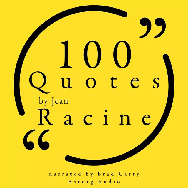 100 Quotes by Jean Racine - Jean Racine - Saga Egmont International