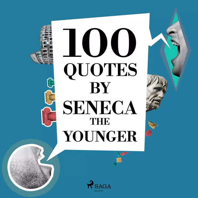 100 Quotes by Seneca the Younger - Seneca the Younger - Saga Egmont International