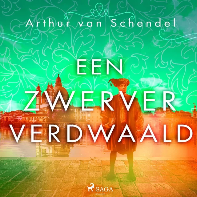 Een zwerver verdwaald - Arthur van Schendel - Saga Egmont International