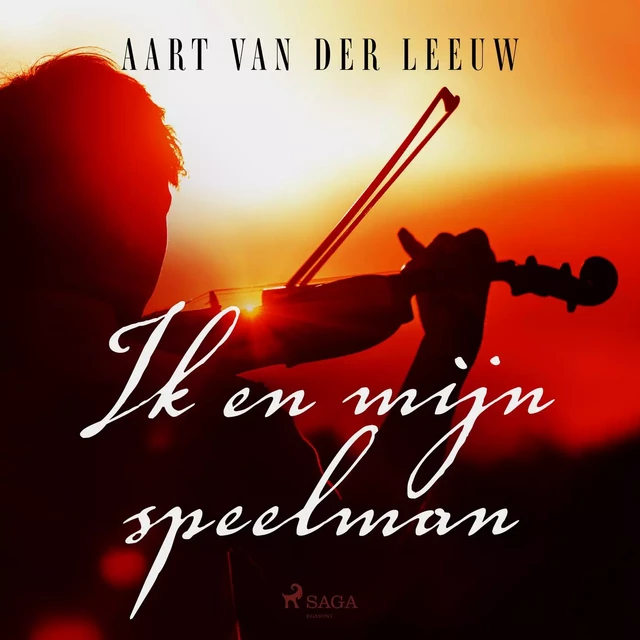 Ik en mijn speelman - Aart van der Leeuw - Saga Egmont International