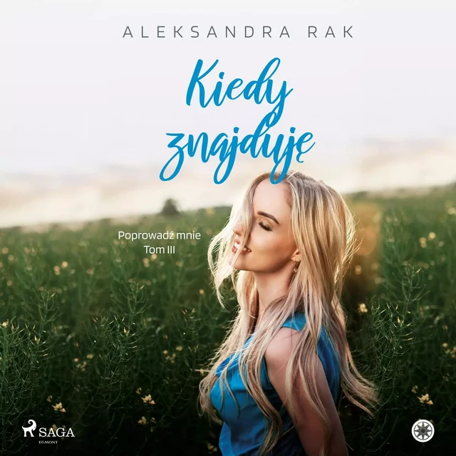 Kiedy znajduję - Aleksandra Rak - Saga Egmont International