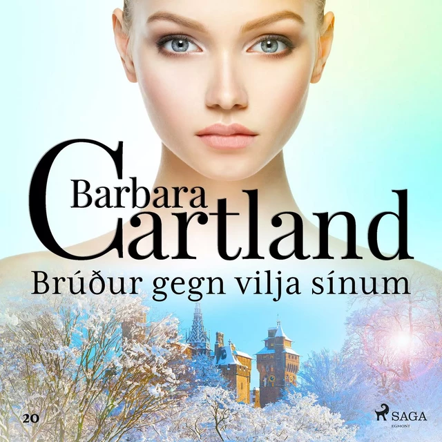 Brúður gegn vilja sínum (Hin eilífa sería Barböru Cartland 20) - Barbara Cartland - Saga Egmont International