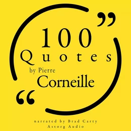 100 Quotes by Pierre Corneille