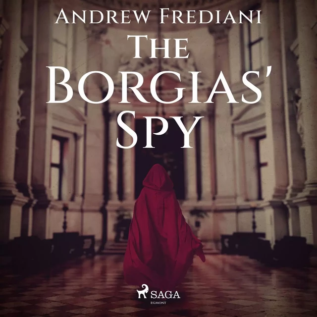 The Borgias' Spy - Andrew Frediani - Saga Egmont International