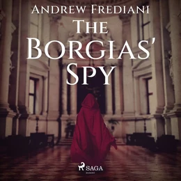 The Borgias' Spy