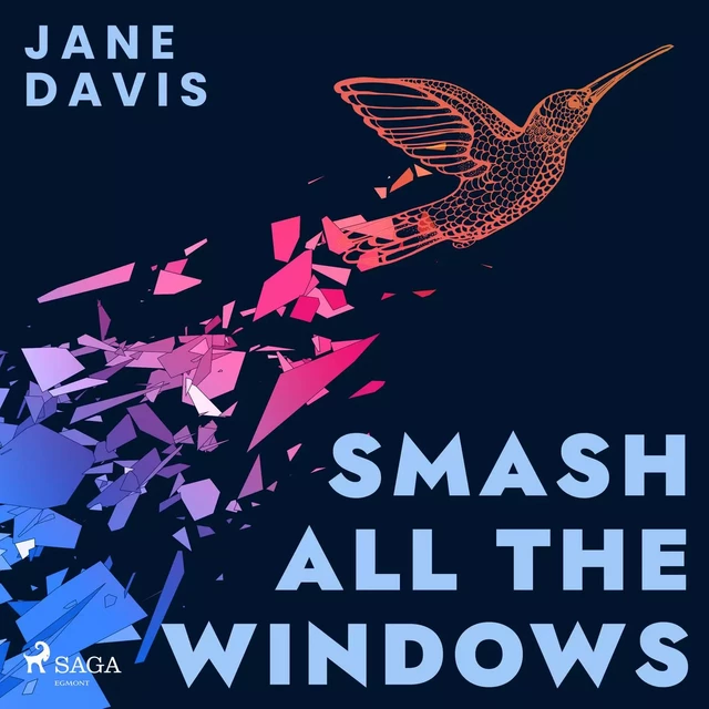 Smash All the Windows - Jane Davis - Saga Egmont International