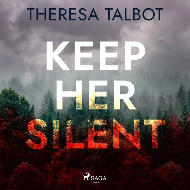 Keep Her Silent - Theresa Talbot - Saga Egmont International