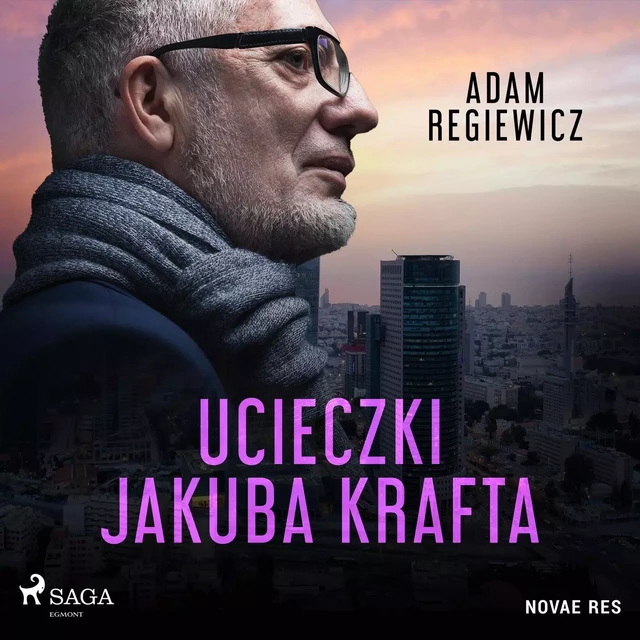 Ucieczki Jakuba Krafta - Adam Regiewicz - Saga Egmont International