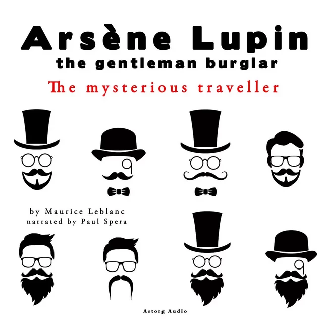 The Mysterious Traveler, the Adventures of Arsène Lupin the Gentleman Burglar - Maurice Leblanc - Saga Egmont International