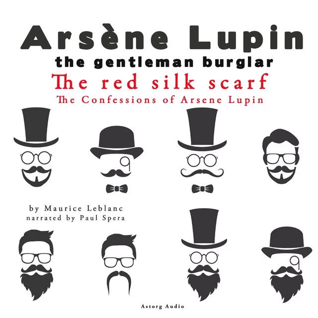 The Red Silk Scarf, the Confessions of Arsène Lupin - Maurice Leblanc - Saga Egmont International