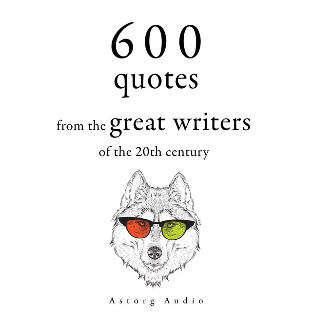 600 Quotations from the Great Writers of the 20th Century - Winston Churchill, Stefan Zweig, Oscar Wilde, Khalil Gibran, Antoine de Saint-Exupéry, Anne Frank - Saga Egmont International