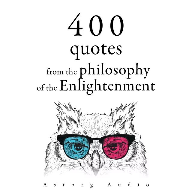 400 Quotations from the Philosophy of the Enlightenment - Voltaire Voltaire,  Montesquieu, Jean-Jacques Rousseau, Denis Diderot - Saga Egmont International