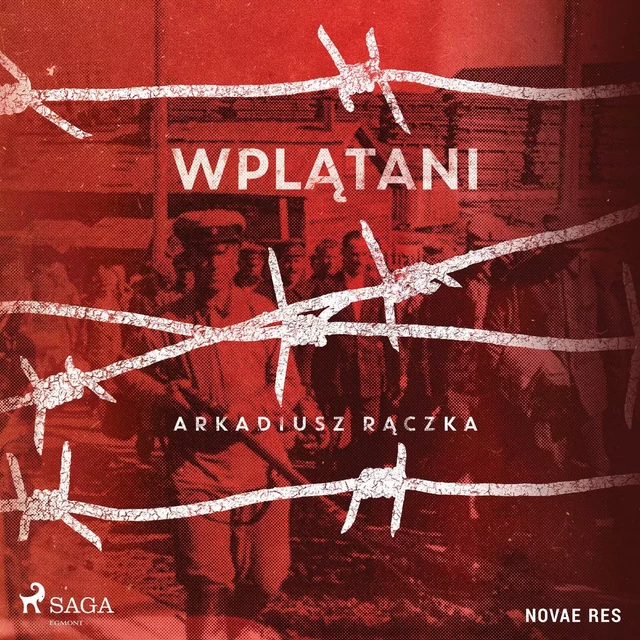 Wplątani - Arkadiusz Raczka - Saga Egmont International