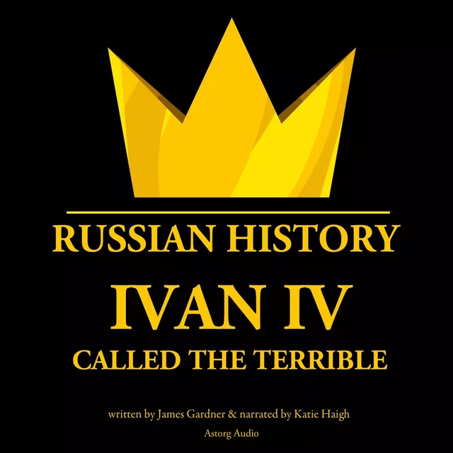 Ivan IV, Called the Terrible, Tsar of Moscovy - James Gardner - Saga Egmont International