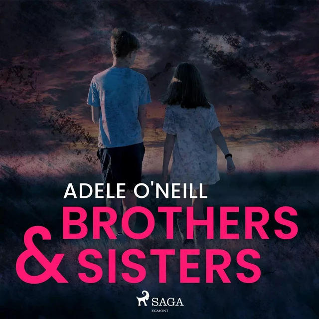 Brothers & Sisters - Adele O'Neill - Saga Egmont International