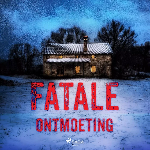 Fatale ontmoeting - Alexander Olbrechts, Roan Botman, Karel Bedert, Lisanne Stokreef - Saga Egmont International