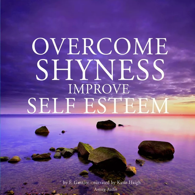 Overcome Shyness & Improve Self-esteem - Frédéric Garnier - Saga Egmont International