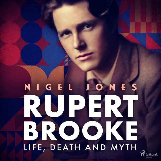 Rupert Brooke: Life, Death and Myth - Nigel Jones - Saga Egmont International