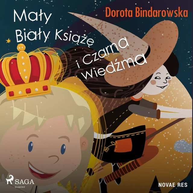 Mały Biały Książę i Czarna Wiedźma - Dorota Bindarowska - Saga Egmont International