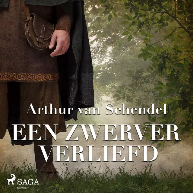 Een zwerver verliefd - Arthur van Schendel - Saga Egmont International