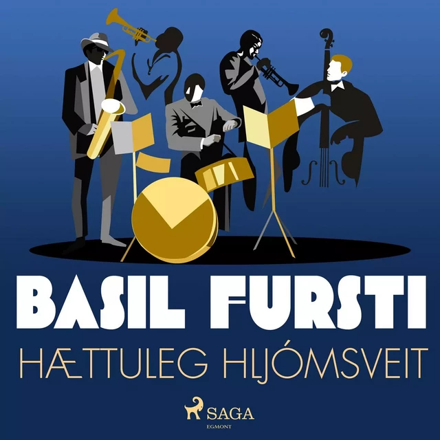 Basil fursti: Hættuleg hljómsveit -  Óþekktur - Saga Egmont International