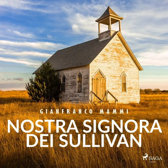 Nostra Signora dei Sullivan - Gianfranco Mammi - Saga Egmont International