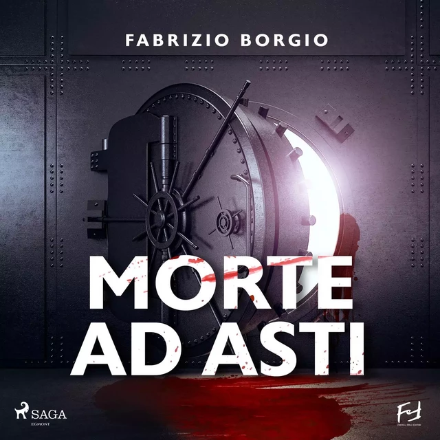 Morte ad Asti - Fabrizio Borgio - Saga Egmont International