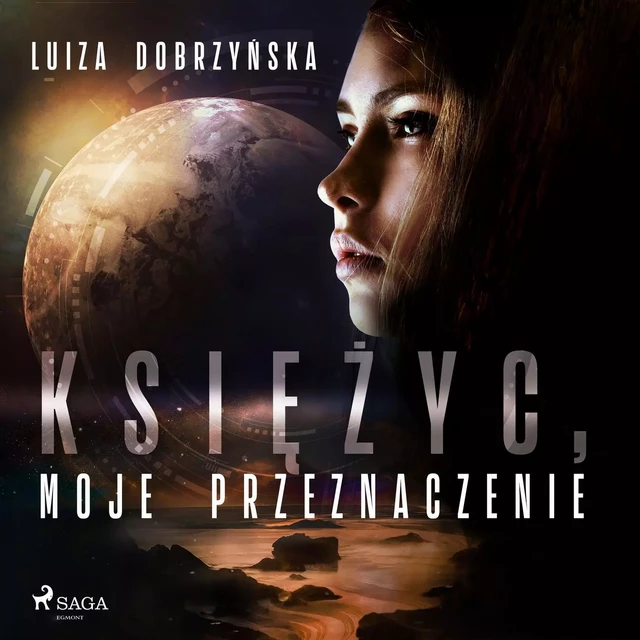 Księżyc, moje przeznaczenie - Luiza Dobrzyńska - Saga Egmont International