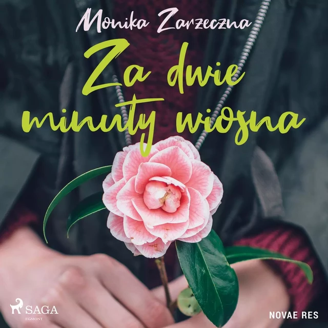 Za dwie minuty wiosna - Monika Zarzeczna - Saga Egmont International