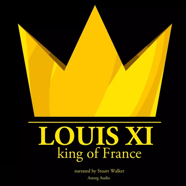 Louis XI, King of France - J. M. Gardner - Saga Egmont International