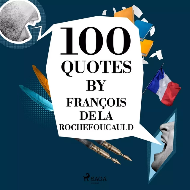 100 Quotes by François de La Rochefoucauld - François De La Rochefoucauld - Saga Egmont International