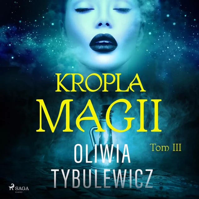 Kropla magii - Oliwia Tybulewicz - Saga Egmont International