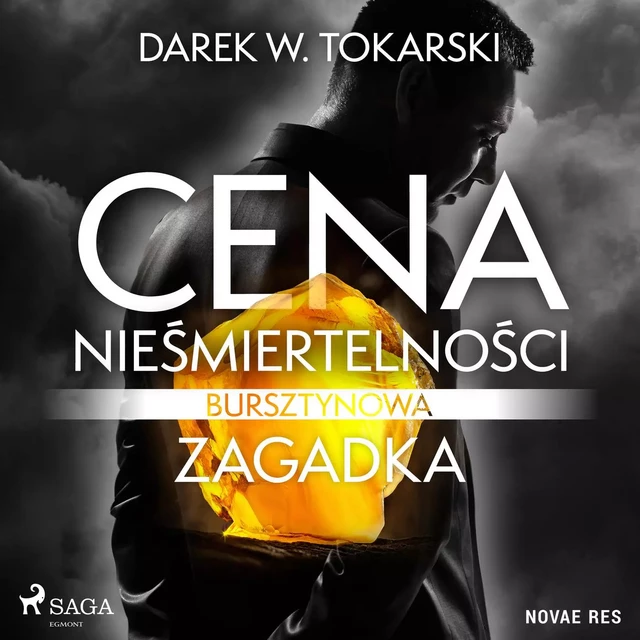 Cena nieśmiertelności. Bursztynowa zagadka - Darek W. Tokarski - Saga Egmont International