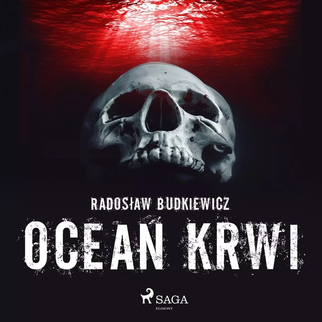 Ocean krwi - Radosław Budkiewicz - Saga Egmont International