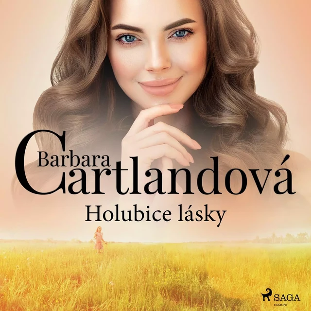 Holubice lásky - Barbara Cartlandová - Saga Egmont International