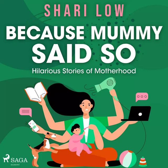 Because Mummy Said So - Shari Low - Saga Egmont International