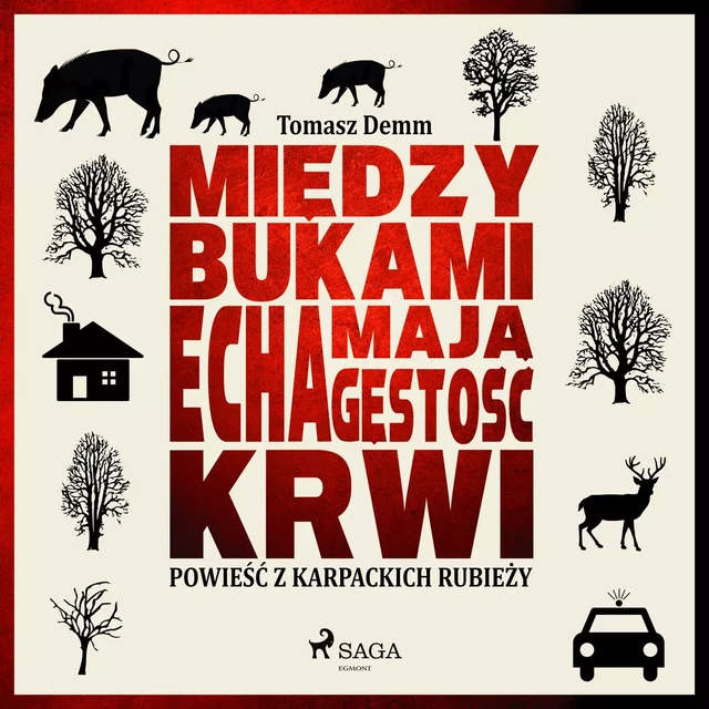 Między bukami echa mają gęstość krwi - Tomasz Demm - Saga Egmont International