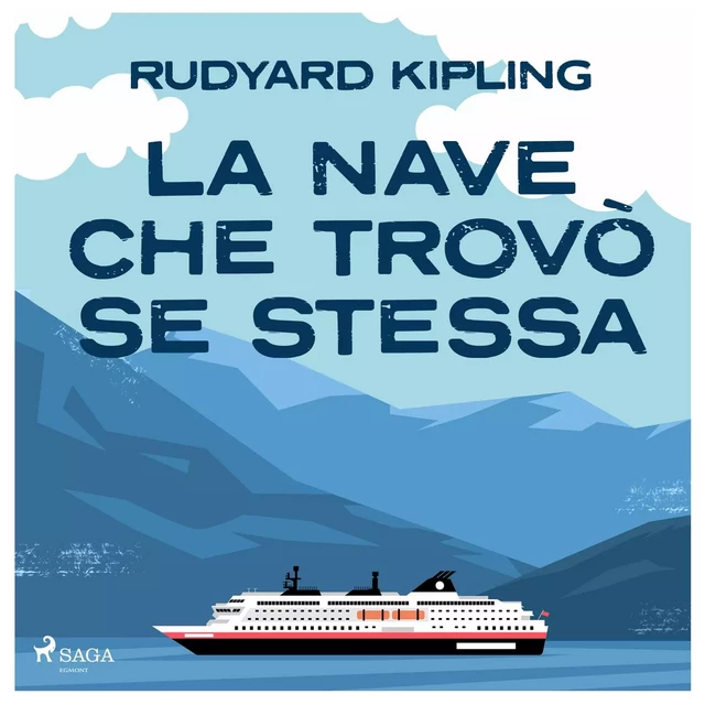 La nave che trovò se stessa - Rudyard Kipling - Saga Egmont International