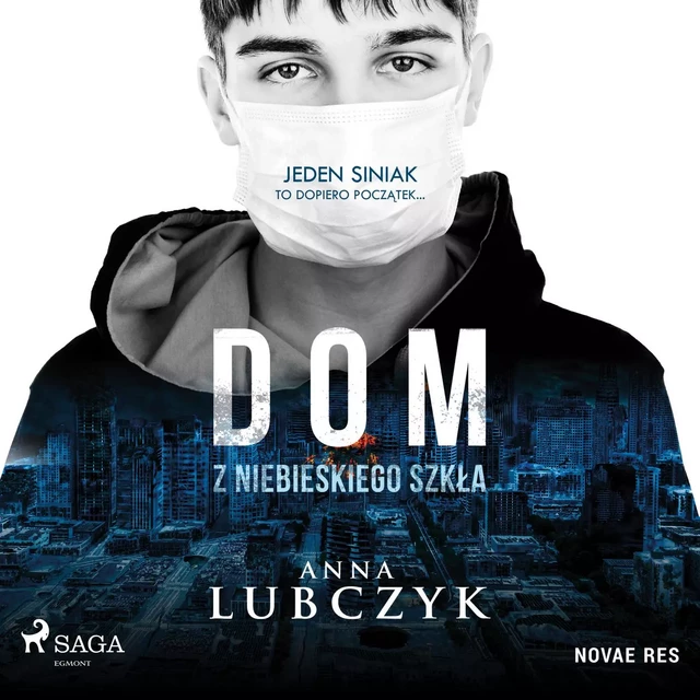 Dom z niebieskiego szkła - Anna Lubczyk - Saga Egmont International