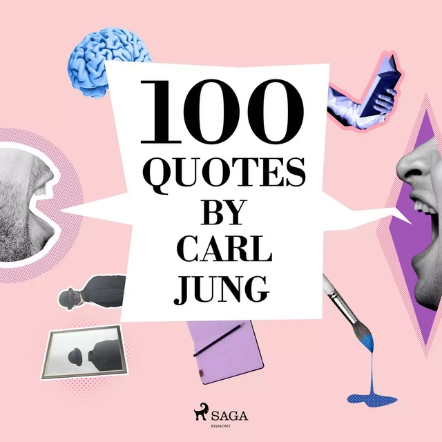 100 Quotes by Carl Jung - Carl Jung - Saga Egmont International