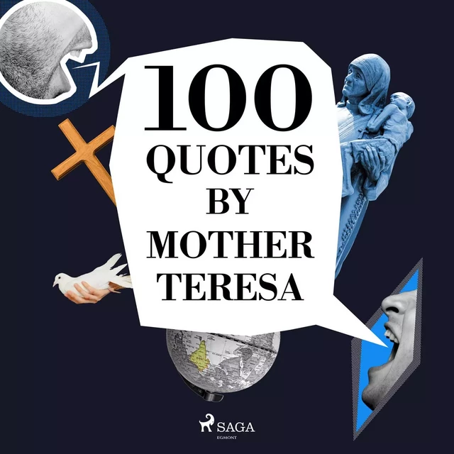 100 Quotes by Mother Teresa - Mother Teresa - Saga Egmont International