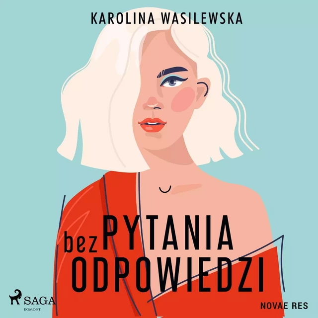 Pytania bez odpowiedzi - Karolina Wasilewska - Saga Egmont International