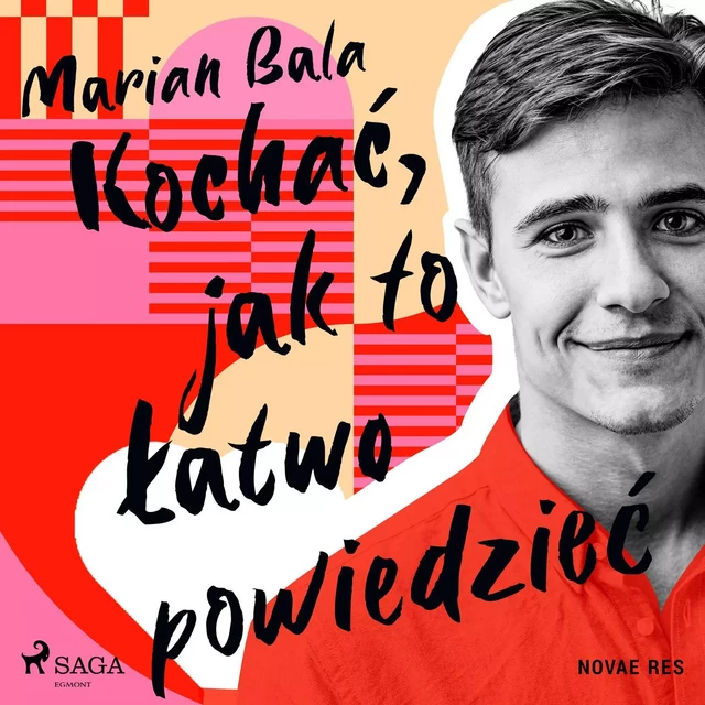 Kochać, jak to łatwo powiedzieć - Marian Bala - Saga Egmont International