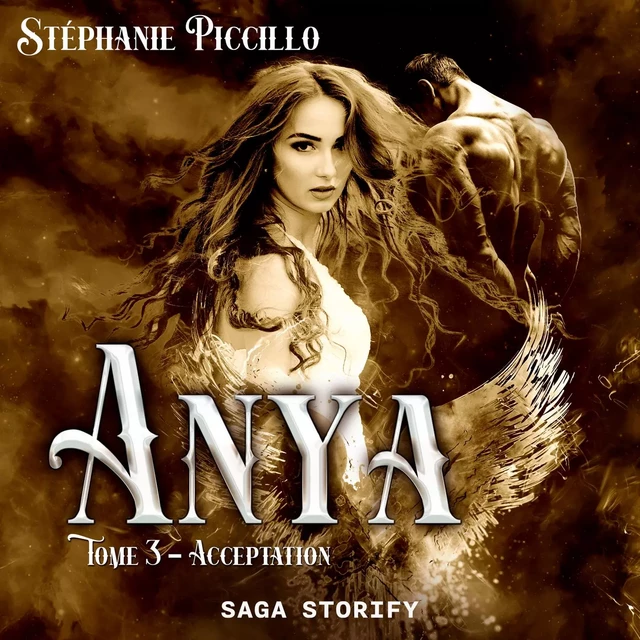 Anya: Tome 3 - Acceptation - Stéphanie Piccillo - Saga Egmont French