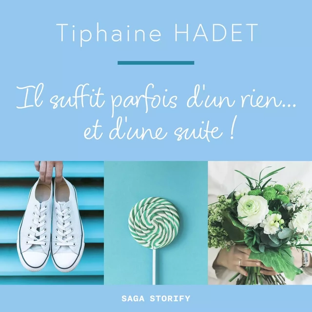 Il suffit parfois d'un rien... et d'une suite ! - Tiphaine Hadet - Saga Egmont French