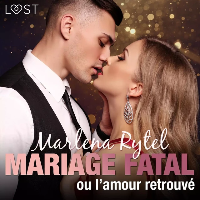 Mariage fatal ou l’amour retrouvé – une nouvelle érotique - Marlena Rytel - Saga Egmont French