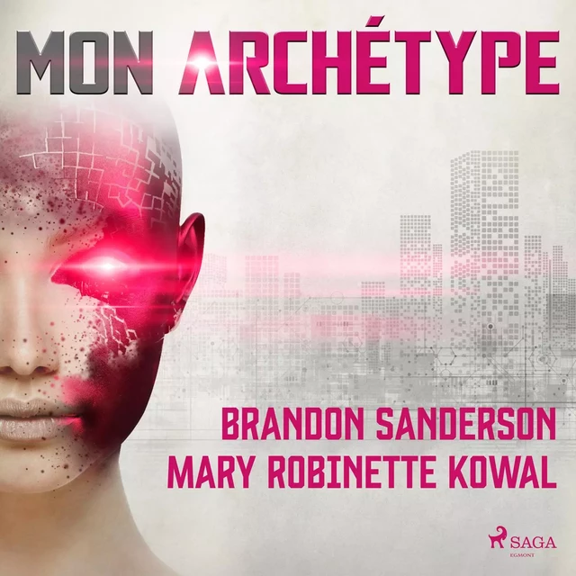 Mon Archétype - Brandon Sanderson, Mary Robinette Kowal - Saga Egmont French