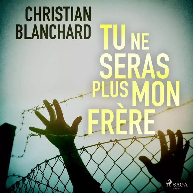 Tu ne seras plus mon frère - Christian Blanchard - Saga Egmont French