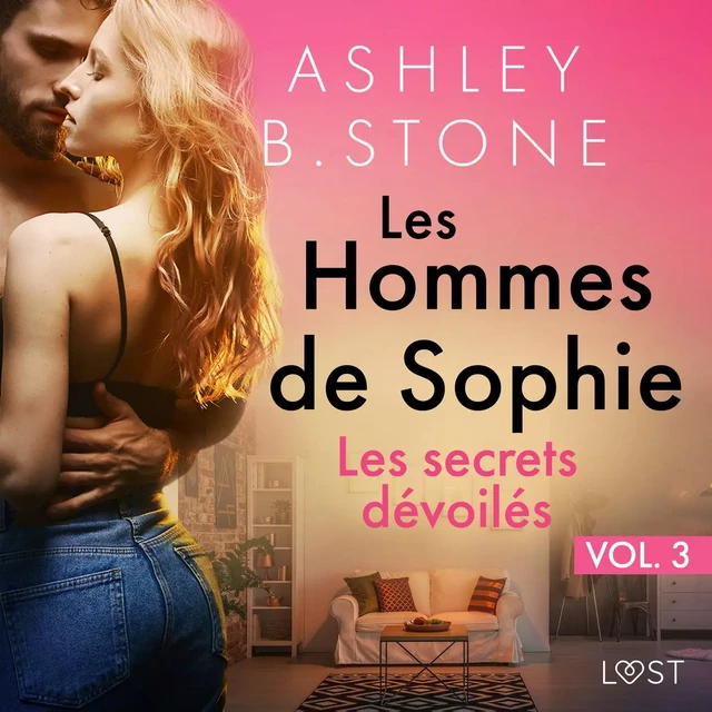 Les Hommes de Sophie Vol. 3 : Les secrets dévoilés – Une nouvelle érotique - Ashley B. Stone - Saga Egmont French